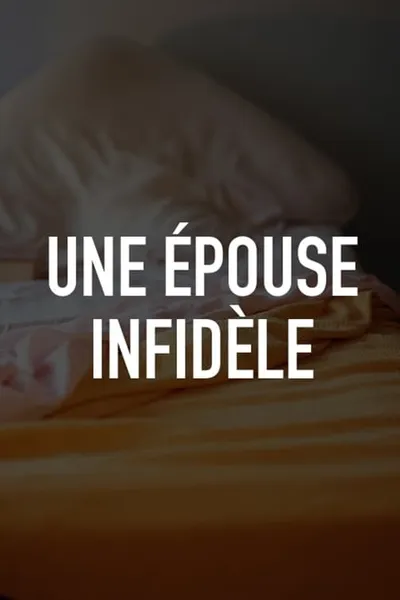 Une épouse infidèle