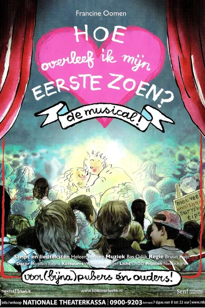 Hoe Overleef Ik Mijn Eerste Zoen?: De Musical