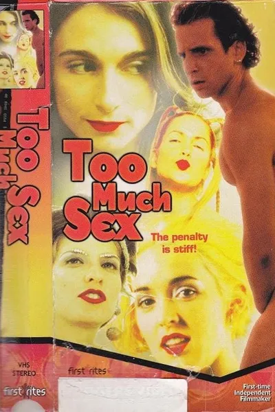 Too Much Sex