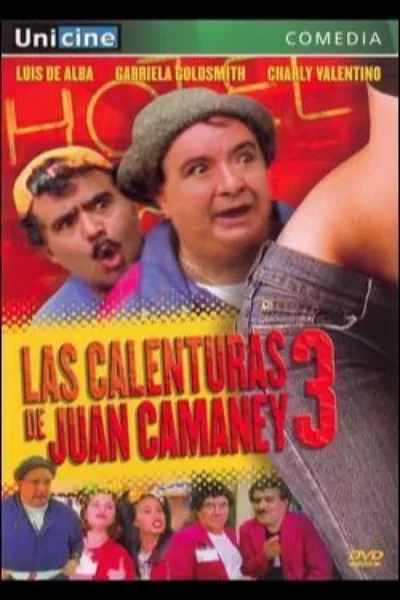 Las calenturas de Juan Camaney III