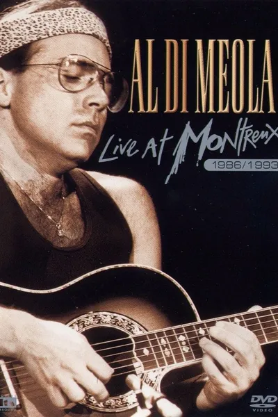 Al Di Meola - Live at Montreux 1986, 1989, 1993