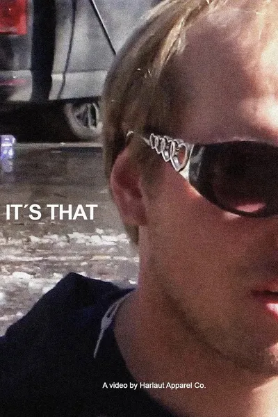 IT'S THAT