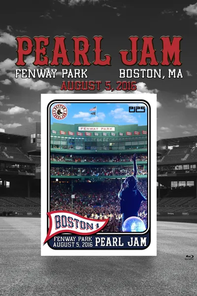 Pearl Jam: Fenway Park 2016 - Night 1