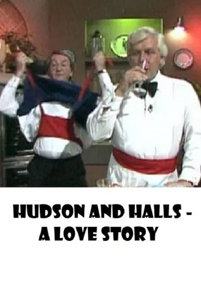 Hudson and Halls - A Love Story