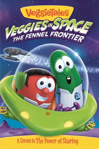 VeggieTales: Veggies In Space - The Fennel Frontier