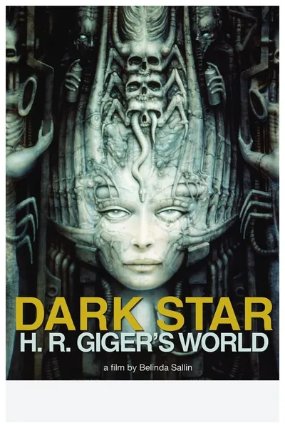 Dark Star: H. R. Giger's World