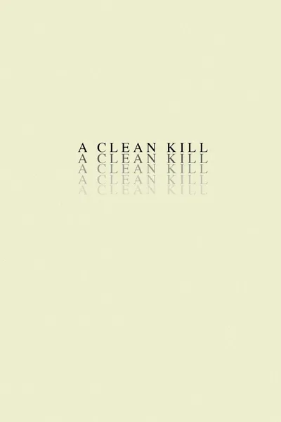 A Clean Kill