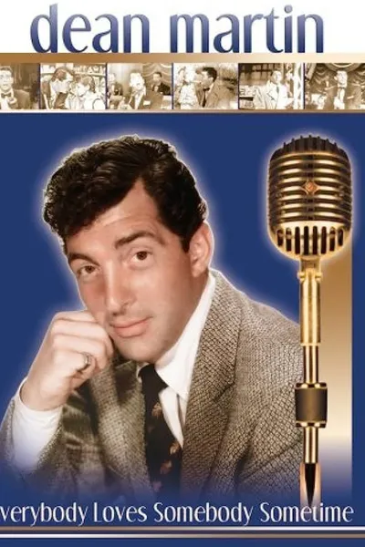 Dean Martin: Everybody Loves Somebody Sometime