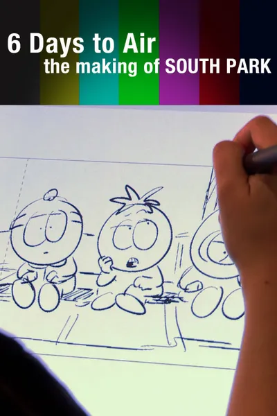 6 Days to Air: The Making of South Park