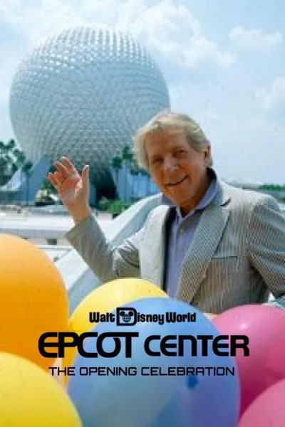 EPCOT Center: The Opening Celebration