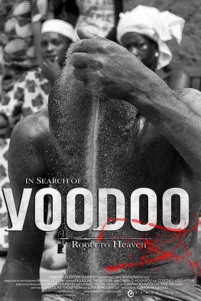 In Search of Voodoo: Roots to Heaven