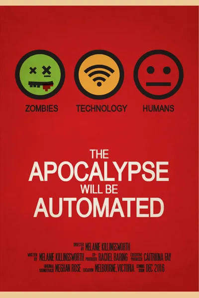 The Apocalypse will be Automated