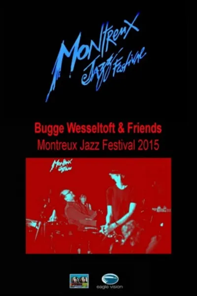 Bugge Wesseltoft and Friends. Montreux Jazz Festival