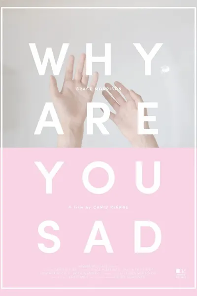 Why Are You Sad