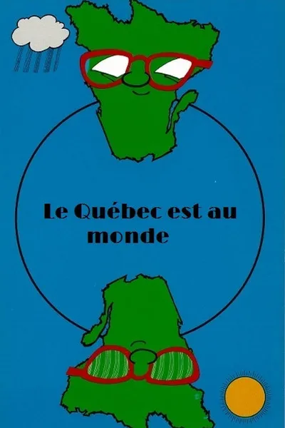 Le Québec est au monde