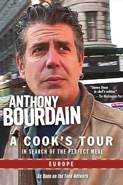 Anthony Bourdain: A Cook's Tour - Europe