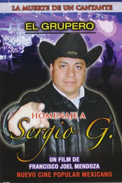 El Grupero. La Muerte de un Cantante