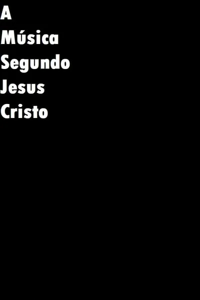 The Music According With Jesus Christ