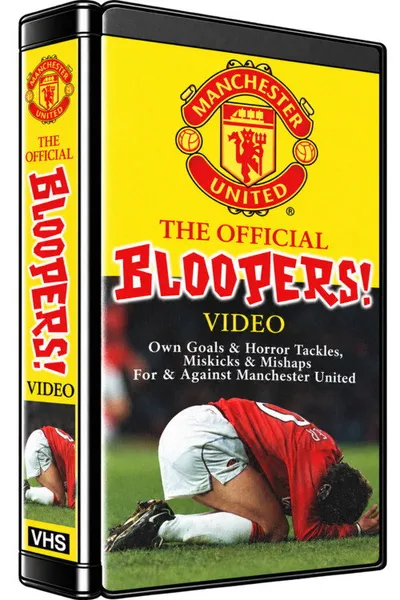 The Official Manchester United F.C. Bloopers Video