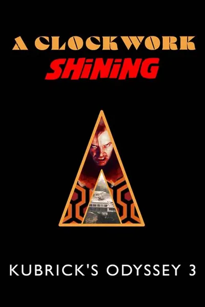 A Clockwork Shining: Kubrick's Odyssey 3