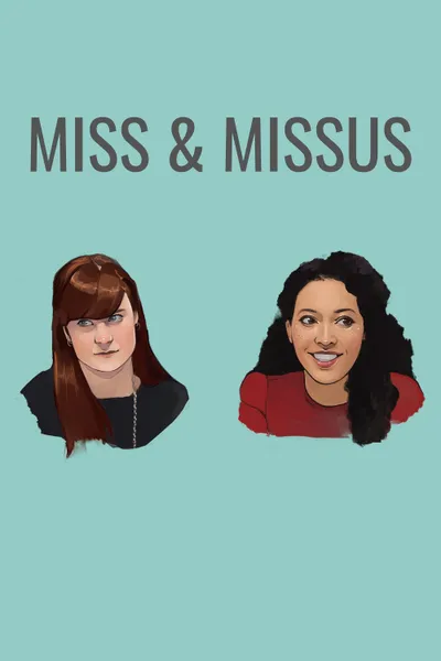 Miss & Missus