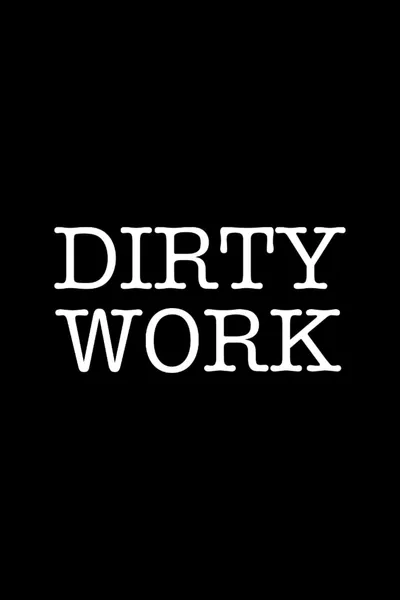 Dirty Work