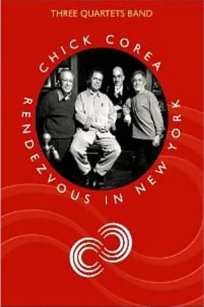 Chick Corea & Three Quartets Band -Rendezvous In New York