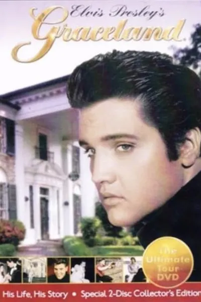 Elvis Presley's Graceland His Life, His Story