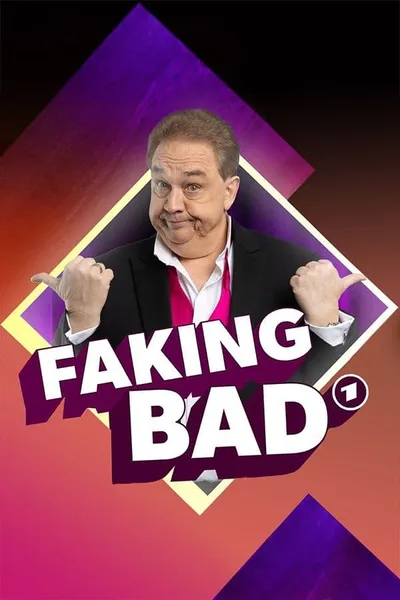 FAKING BAD – Besser als die Wahrheit