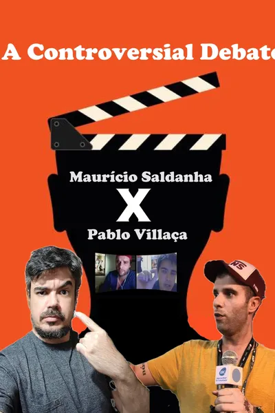 Debate Polêmico: Maurício Saldanha x Pablo Villaça