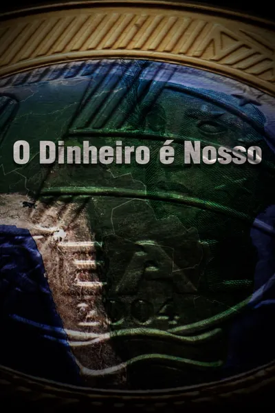 O Dinheiro é Nosso