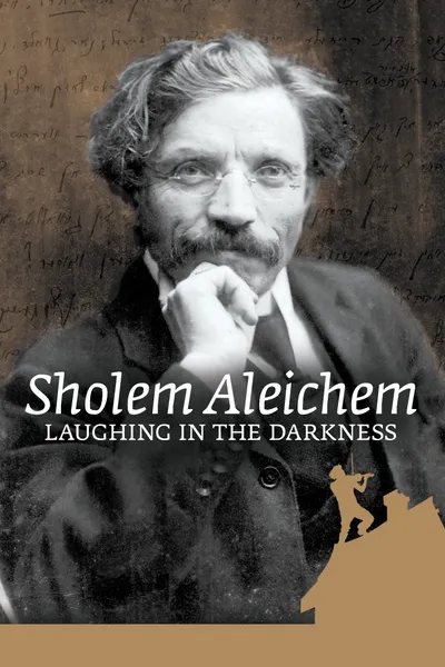 Sholem Aleichem: Laughing In The Darkness