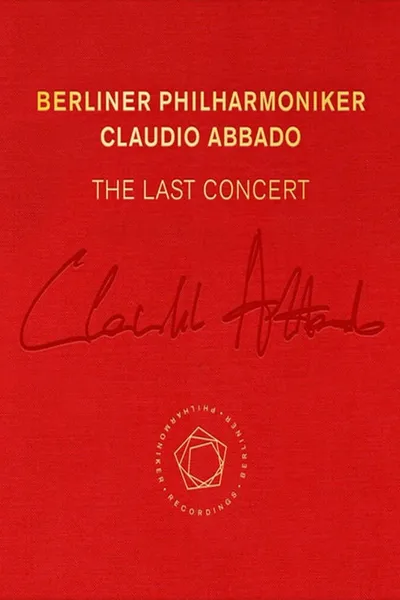 Claudio Abbado: The Last Concert