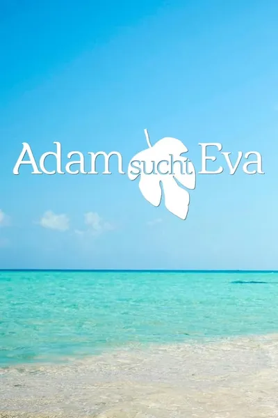 Adam sucht Eva - Gestrandet im Paradies