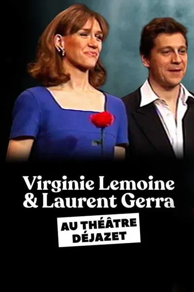 Laurent Gerra et Virginie Lemoine au théâtre Déjazet