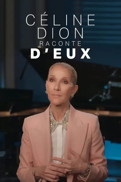 Céline Dion raconte D'eux