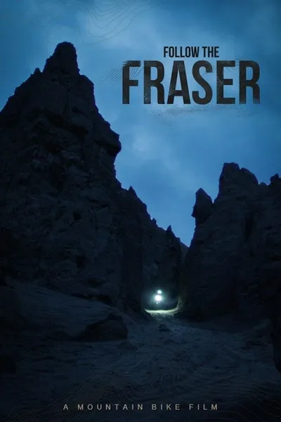 Follow The Fraser