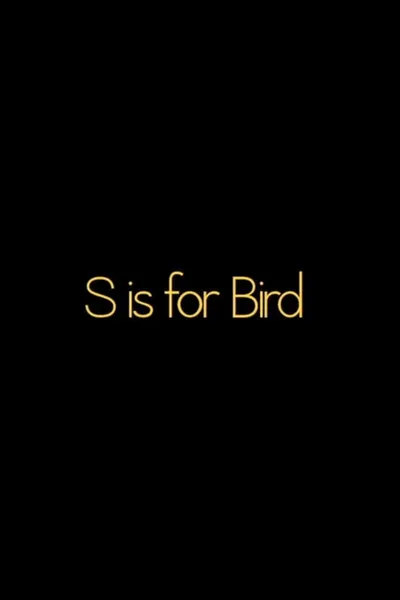 S is for BIRD