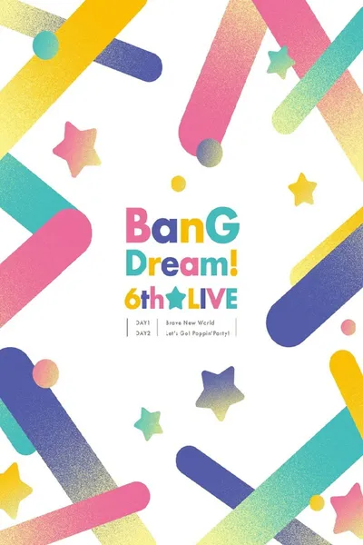 BanG Dream! 6th☆LIVE DAY2：Poppin’Party 「Let’s Go! Poppin’Party!」