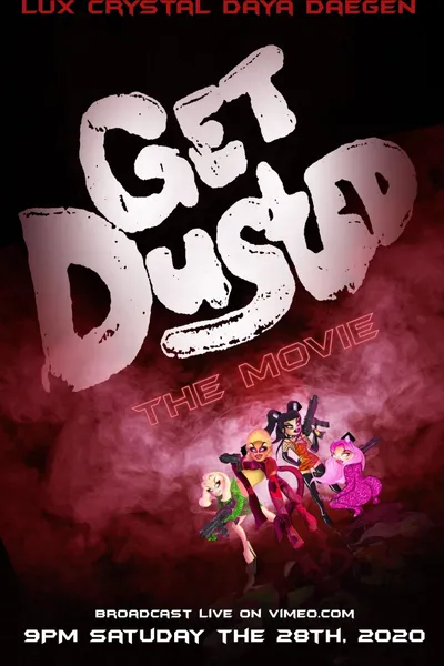 Get Dusted the Movie