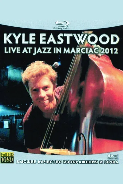 Kyle Eastwood - Live at Jazz in Marciac 2012