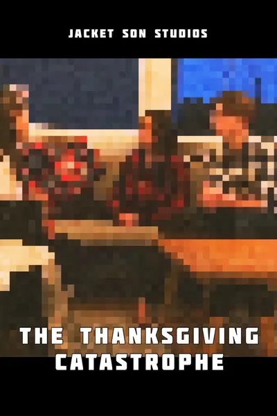 The Thanksgiving Catastrophe