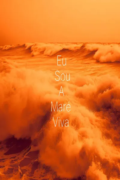 Eu Sou a Maré Viva