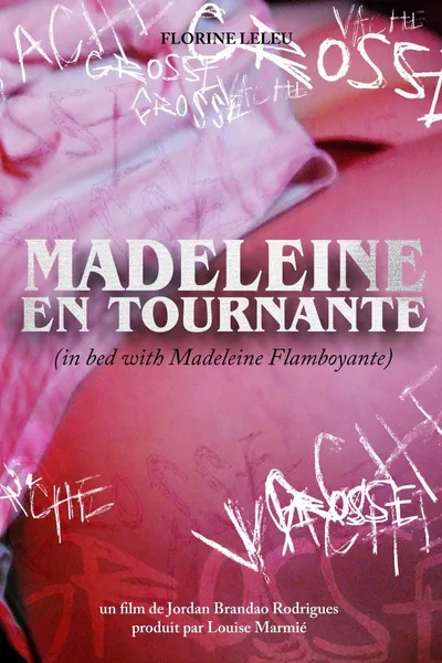 MADELEINE EN TOURNANTE (in bed with Madeleine Flamboyante)