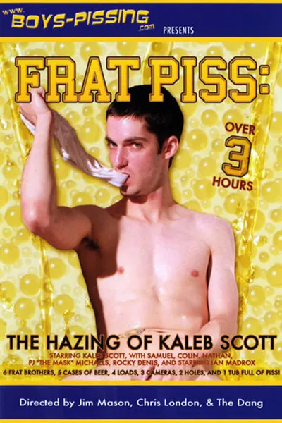 Frat Piss: The Hazing Of Kaleb Scott