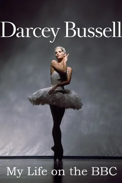 Darcey Bussell: My Life on the BBC