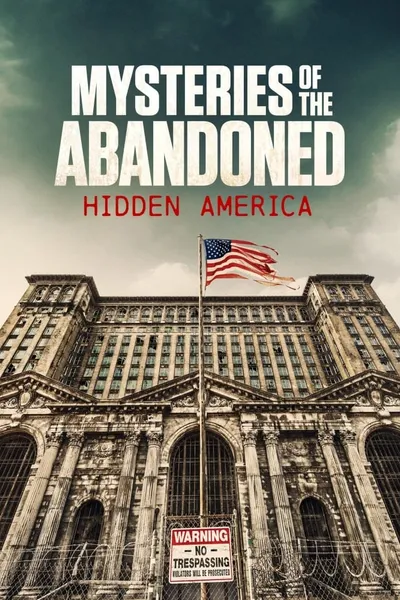 Mysteries of the Abandoned: Hidden America