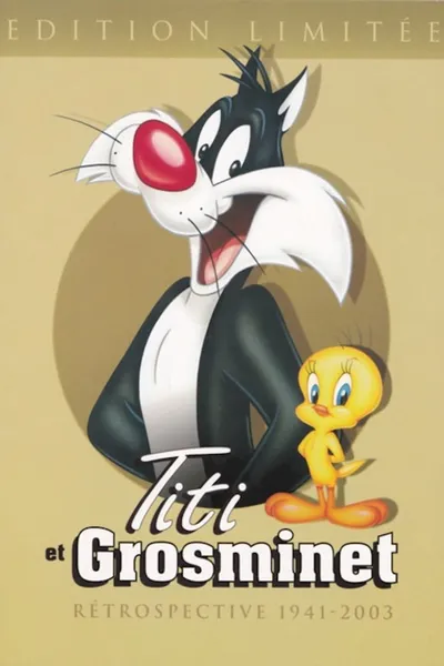 Titi et Grosminet Rétrospective 1941-2003