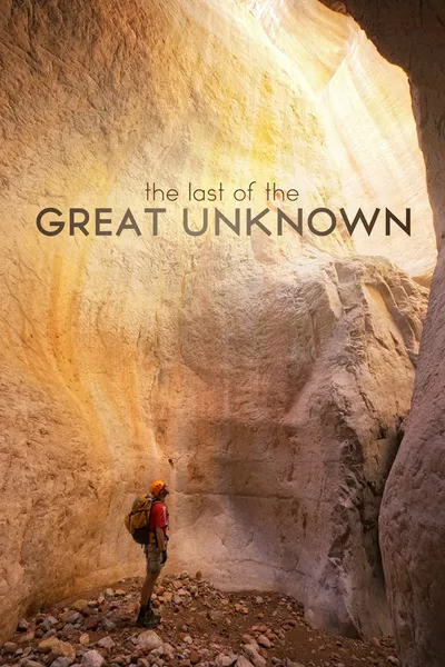 Last of the Great Unknown