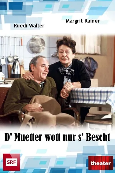 D' Muetter wott nur s' Bescht